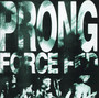 Force Fed + Third From TH - Prong