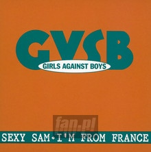 Sexy Sam - Girls Against Boys