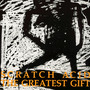 Greatest Gift - Scratch Acid