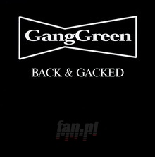 Back & Gacked - Gang Green