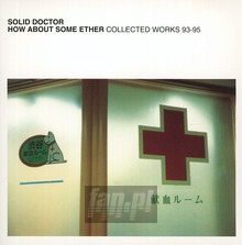 How About Some Ether - Solid Doctor