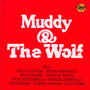 Muddy & The Wolf - Muddy Waters / Howlin' Wol