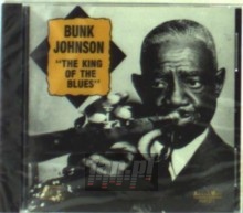 King Of The Blues - Bunk Johnson King Of The Blues - Bunk Johnson