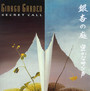 Secret Call - Ginkgo Garden
