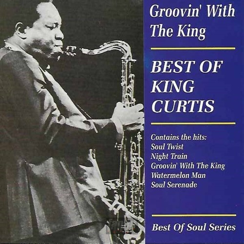 Groovin' With The King - King Curtis