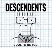 Cool To Be You - Descendents