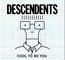 Cool To Be You - Descendents