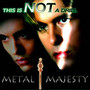 This Is Not A Drill - Metal Majesty