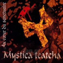 Au Coeur Du Sanctuaire - Mystica Teatcha - bigger Au Coeur Du Sanctuaire - Mystica Teatcha