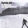 A Piece Of Sunshine - Tahiti 80