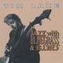 Jazz With Bluegrass & Blu - Tim Lake