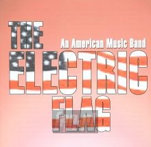 An American Music Band - The Electric Flag An American Music Band - The Electric Flag