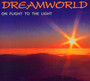 On Flight To The Light - Dreamworld