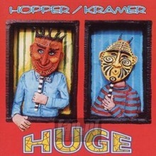 Huge - Hopper / Kramer Huge - Hopper / Kramer