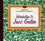 Jazz Guitar - Introduction To   