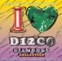 I Love Disco Diamonds Collection 29 - I Love Disco Diamonds   