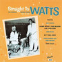 Straight To Watts - V/A