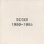 1980-1986 - Dicks