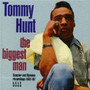 Biggest Man - Tommy Hunt