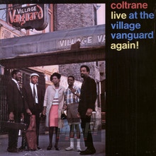 Live At The Village Vanguard Again - John Coltrane - bigger Live At The Village Vanguard Again - John Coltrane