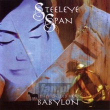 They Called Her Babylon - Steeleye Span