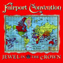 Jewel In The Crown - Fairport Convention
