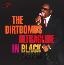 Ultraglide In The Back - Dirtbombs