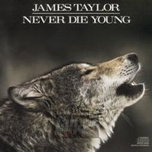 Never Die Young - James Taylor