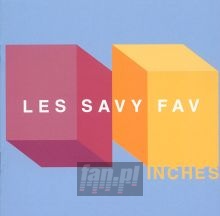 Inches - Les Savy Fav