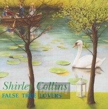 False True Lovers - Shirley Collins