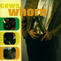 Whorn - Cows