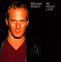 All About Love - Michael Bolton