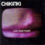 Lick Your Ticket - Chikinki