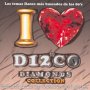 I Love Disco Diamonds Collection 30 - I Love Disco Diamonds   