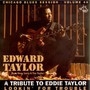 Tribute To Eddie Taylor - Edward Taylor