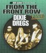 From The Front Row - Dixie Dregs
