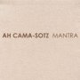 Mantra - Ah Cama Sotz