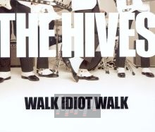 Walk Idiot Walk - The Hives