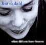 When Did You Leave Heaven - Lisa Ekdahl