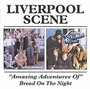 Amazing Adventures Of/Bread On The Night - The Liverpool Scene 
