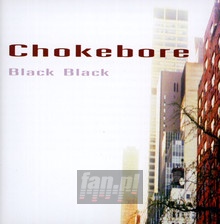 Black Black - Chokebore