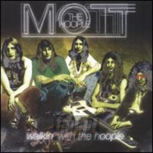 Walkin With The Hoop - Mott The Hoople Walkin With The Hoop - Mott The Hoople