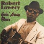 Goin' Away Blues - Robert Lowery