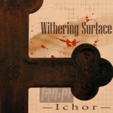 Ichor - Withering Surface
