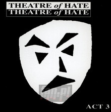 Act 3 - Theatre Of Hate