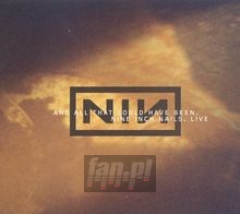 Live: & All That Could Have Been - Nine Inch Nails
