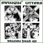 Brazen Head - Swingin' Utters