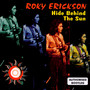 Hide Behind The Sun - Roky Erickson