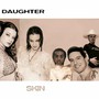 Skin - Daughter