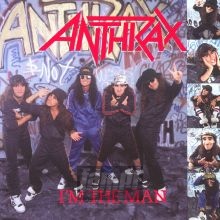 I'm The Man - Anthrax